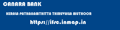 CANARA BANK  KERALA PATHANAMTHITTA THIRUVALLA MUTHOOR  ifsc code